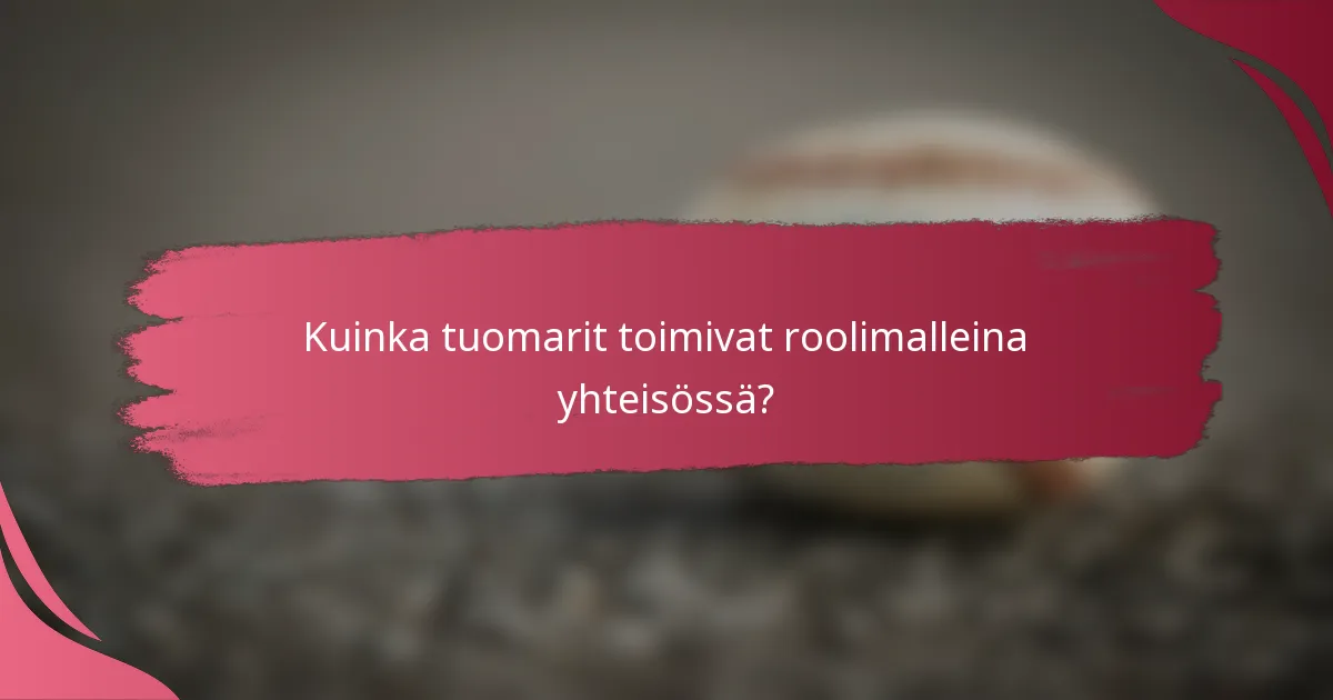 Kuinka tuomarit toimivat roolimalleina yhteisössä?