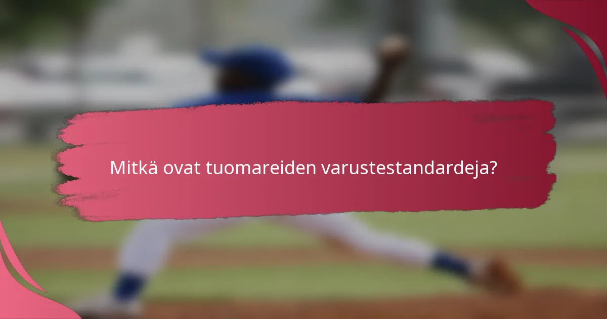 Mitkä ovat tuomareiden varustestandardeja?